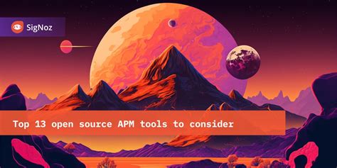 Top 13 Open Source Apm Tools In 2024 Signoz