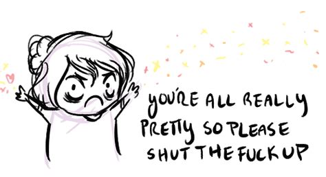 Youre All Really Pretty So Shut Up Meme