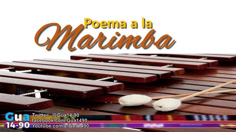 Poema A La Marimba Rudy Solares Gálvez Marimba Poemas Canciones
