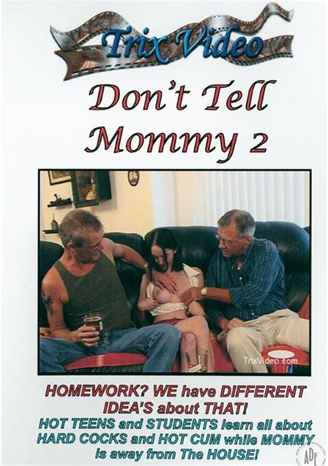 Dont Tell Mommy 2 Trix Video Unlimited Streaming At Adult Dvd