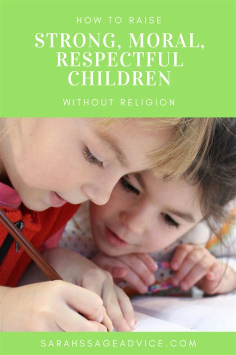 How To Raise Strong Respectful Moral Children Without Religion