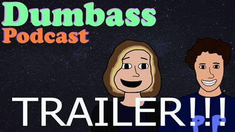 the dumbass podcast trailer youtube