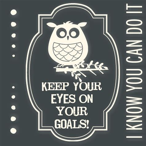 KEEP YOUR EYE ON YOUR GOALS - RemARKable Creations