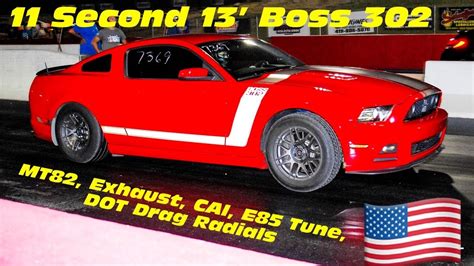 2013 Boss 302 11 Second 14 Mile Basic Setup 11 Second Mt82 Coyote