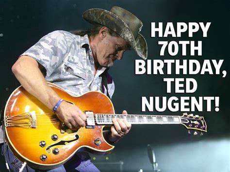 Ted Nugents Birthday Celebration Happybdayto