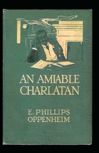 An Amiable Charlatan Edward Phillips Oppenheim Fiction Classic