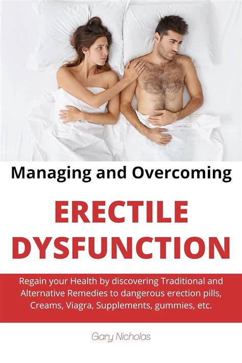 Amazon Com Managing And Overcoming Erectile Dysfunction Regain Your Health By Discovering