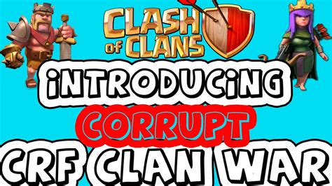 Clash Of Clans Corrupt Introduction Crf Clan Clash Of Clans 3