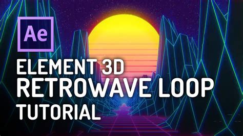 Epic Retro Scene In After Effects With Element 3d Retrowave Loop Tutorial Youtube