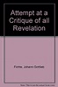 Attempt at a Critique of all Revelation - Fichte, Johann Gottlieb ...