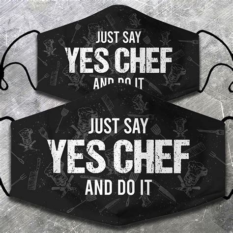 Just Say Yes Chef And Do It Funny Face Mask T Funny Etsy