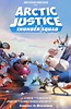 Arctic Justice: Thunder Squad (2019) Feature Length Theatrical Animated ...