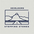 Review: Heirlooms – ‘Stepping Stones’ EP – Ouch That Hertz!