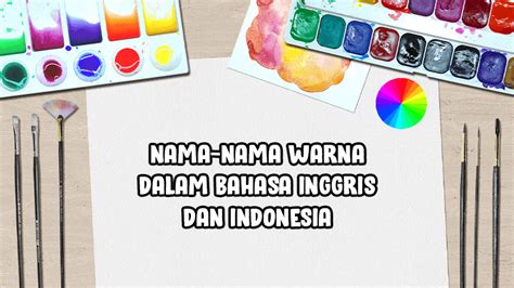 Nama Nama Warna Dalam Bahasa Inggris Indonesia Terlengkap