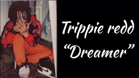 Trippie Redd Dreamer Lyrics Rap World Youtube