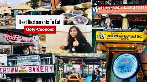 7 places to eat in ooty coonoor bestplacetoeat ooty special varkey south india tour 2022