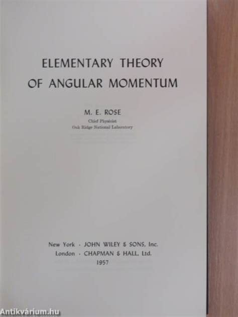 M E Rose Elementary Theory Of Angular Momentum John Wiley And Sons