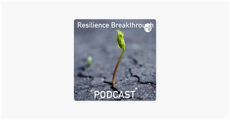 ‎the Resilience Breakthrough Podcast On Apple Podcasts