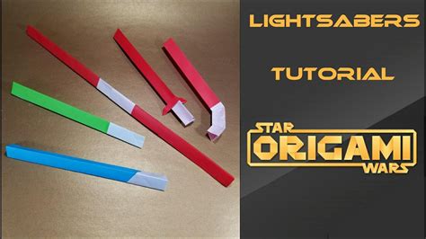 Star Wars Origami Tutorial Lightsabers Youtube
