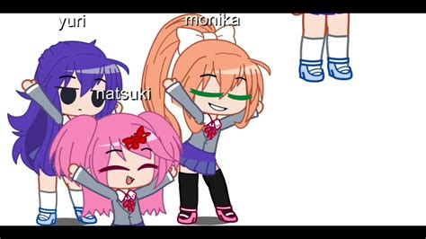 A Little Bit Of Monika Meme Gacha Club Youtube