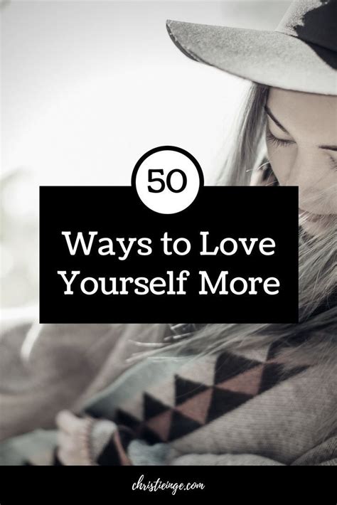 50 Practical Ways To Love Yourself More With Images Best Self Love