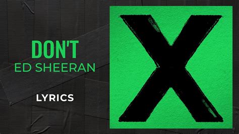 Ed Sheeran Dont Lyrics Youtube