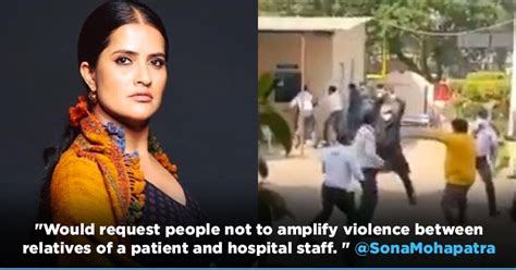 Dont Amplify Violence On Hospital Staff Sona Mohapatra On Videos From Delhis Sarita Vihar