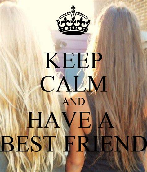 Keep Calm And Have A Best Friend Poster Nessaa Keep