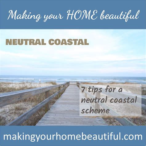 7 Tips For A Neutral Beachside Scheme Making Your Home Beautiful
