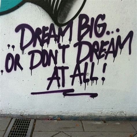 Dreaming Graffiti Zitate Graffiti Streetart
