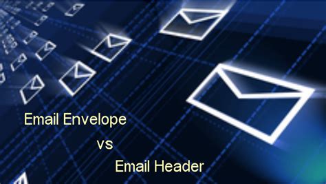 What Is Email Envelope And Email Header Mybluelinuxcom