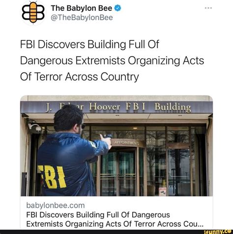 The Babylon Bee Thebabylonbee Fbi Discovers Building Full Of Dangerous