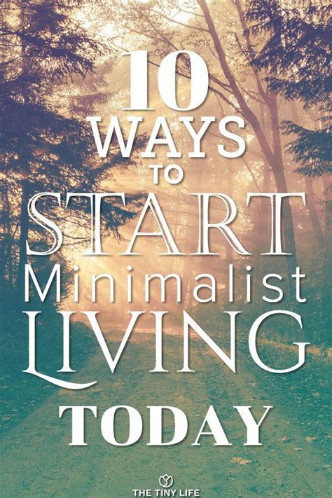 Ten Ways To Start Minimalist Living Today The Tiny Life Minimalist