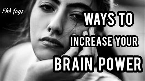 6 Tips To Increase Your Brain Power Ways To Improve On Your Mindset Youtube