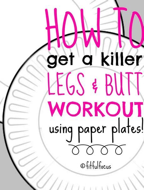how to get a killer butt and legs workout using paper plates paperblog