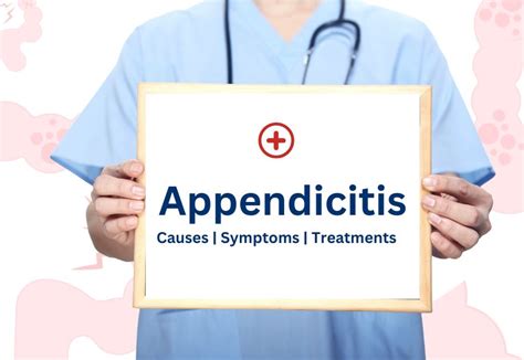 Learn About Appendicitis Causes Symptoms And Treatments