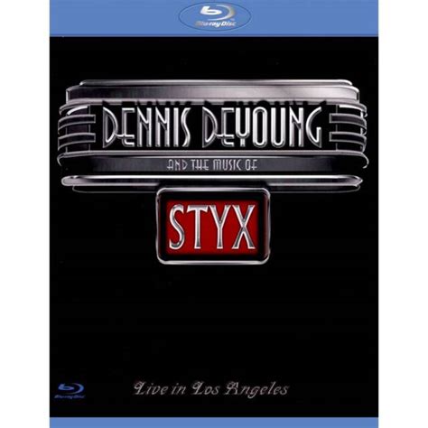 Dennis Deyoung And The Music Of Styx Live In Los Angeles Blu Ray Disc