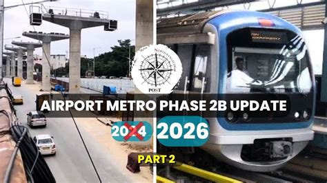 bangalore airport metro i phase 2b update i blue line i namma metro i 2026 i bangalore youtube