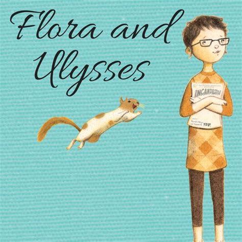 Flora And Ulysses A Play By John Glore Adapted From The Book By Kate Dicamillo Flora Kate