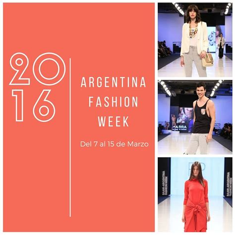 Del 7 Al 15 Evento De Moda Presenta La Colección Otoño Invierno Argentina Fashion Week