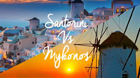 Mykonos Vs Santorini 6 Key Differences
