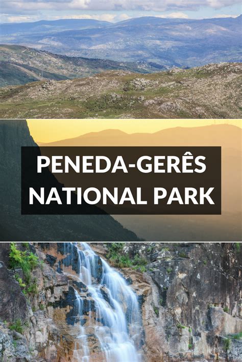 What To Do In Peneda Gerês National Park The Only Of Its Kind In