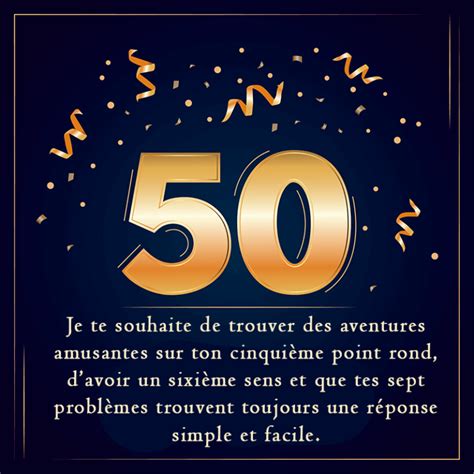 Top 60 Textes Danniversaire Pour Fêter 50 Ans Inoubliables