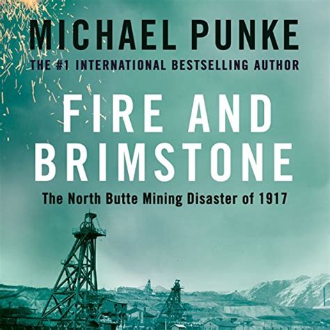 Fire And Brimstone The North Butte Mining Disaster Of 1917 Audio
