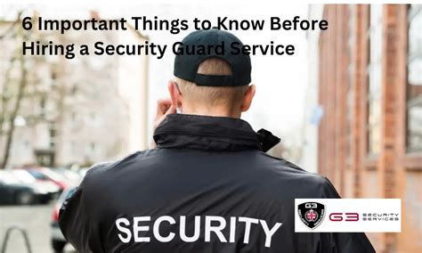 6 Important Things To Know Before Hiring A Security Guard Service