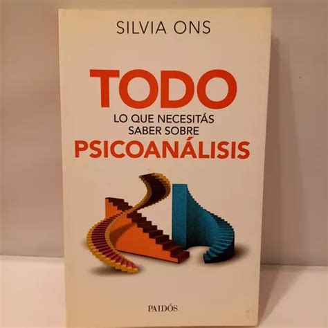Silvia Ons Todo Lo Que Necesitas Saber Sobre Psicoanálisis en venta