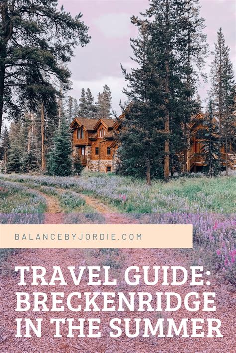 Breckenridge In The Summer Travel Guide Colorado Vacation Colorado