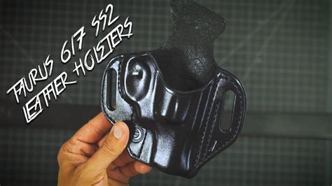 Taurus 617 Ss2 Leather Holsters By Youtube