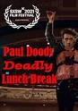 Película: Paul Dood's Deadly Lunch Break (2021) | abandomoviez.net