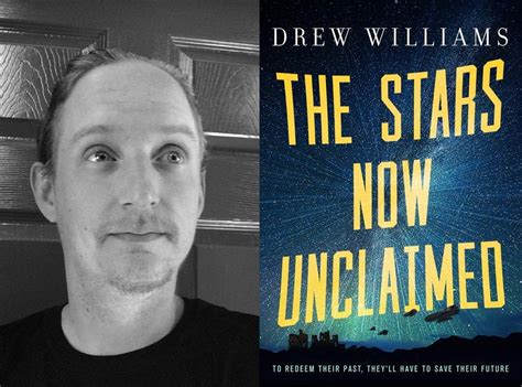 Interview Drew Williams Author Of The Stars Now Unclaimed The Nerd Daily Stars Then And